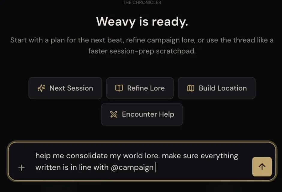 The Weavy composer with a real request typed in: help me consolidate my world lore, make sure everything written is in line with the Campaign Arc